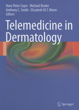 Knjiga Telemedicine in Dermatology Hans P. Soyer