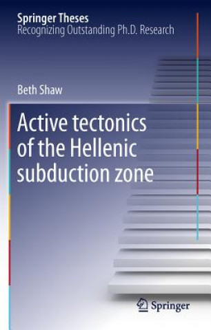 Książka Active tectonics of the Hellenic subduction zone Beth Shaw