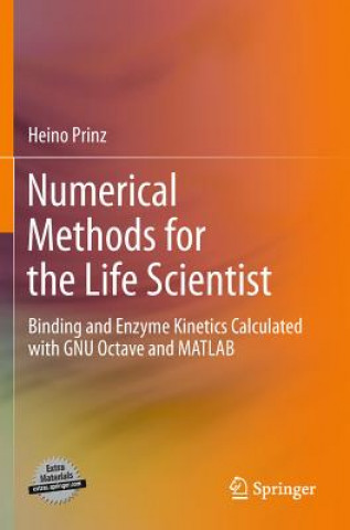 Knjiga Numerical Methods for the Life Scientist Heino Prinz