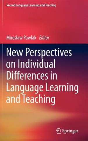 Knjiga New Perspectives on Individual Differences in Language Learning and Teaching Miroslaw Pawlak