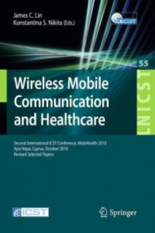 Kniha Wireless Mobile Communication and Healthcare James C. Lin