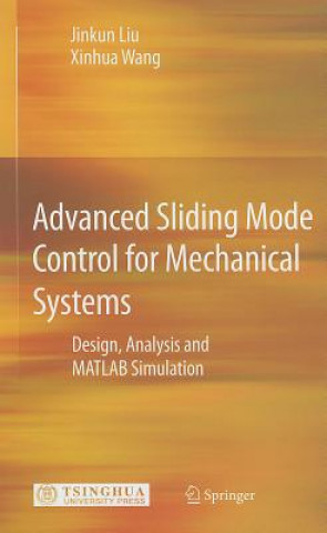 Книга Advanced Sliding Mode Control for Mechanical Systems Jinkun Liu