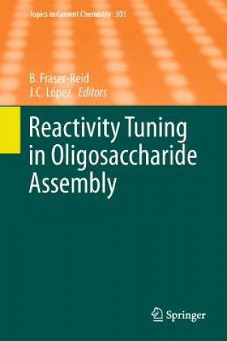 Книга Reactivity Tuning in Oligosaccharide Assembly Bert Fraser-Reid