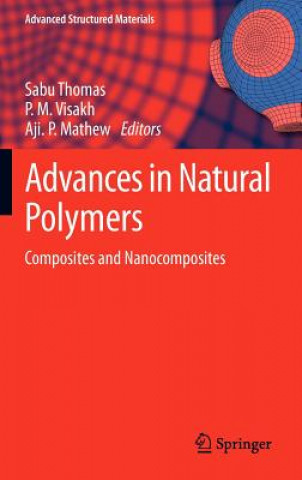 Carte Advances in Natural Polymers Sabu Thomas