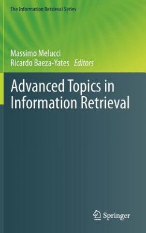 Könyv Advanced Topics in Information Retrieval Massimo Melucci