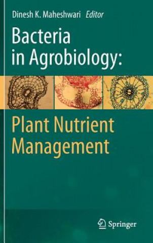 Carte Bacteria in Agrobiology: Plant Nutrient Management Dinesh K. Maheshwari