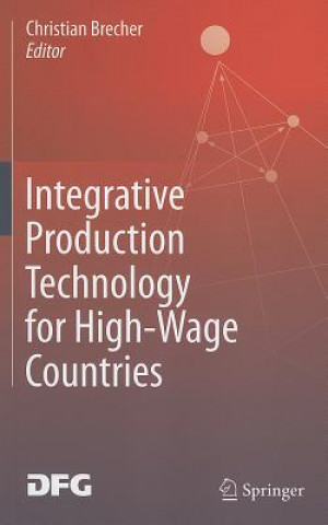 Book Integrative Production Technology for High-Wage Countries Christian Brecher