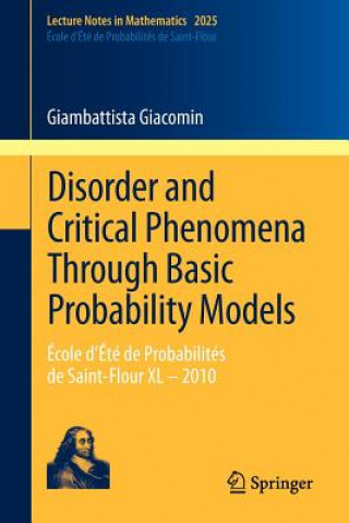 Livro Disorder and Critical Phenomena Through Basic Probability Models Giambattista Giacomin
