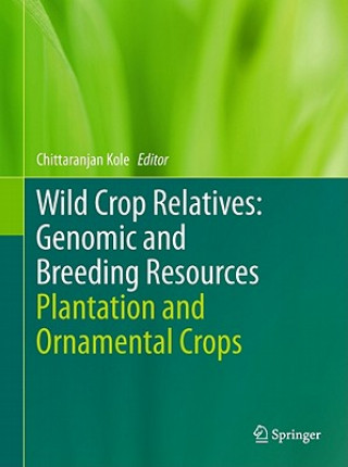 Libro Wild Crop Relatives: Genomic and Breeding Resources Chittaranjan Kole