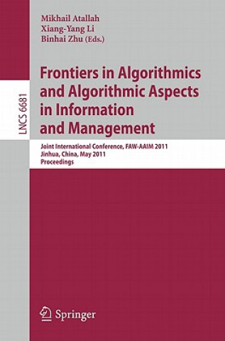 Kniha Frontiers in Algorithmics and Algorithmic Aspects in Information and Management Mikhail Atallah