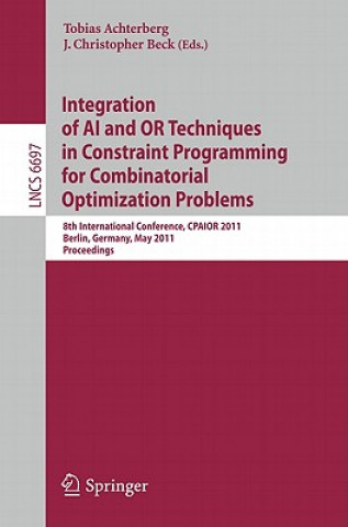 Könyv Integration of AI and OR Techniques in Constraint Programming for Combinatorial Optimization Problems Tobias Achterberg