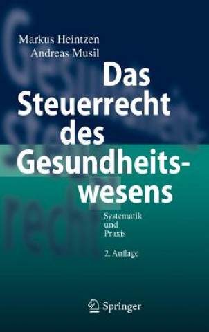 Książka Das Steuerrecht Des Gesundheitswesens Markus Heintzen