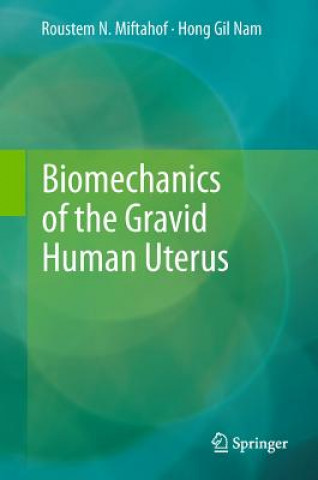 Kniha Biomechanics of the Gravid Human Uterus Roustem N. Miftahof