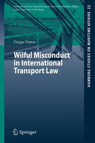 Kniha Wilful Misconduct in International Transport Law Duygu Damar