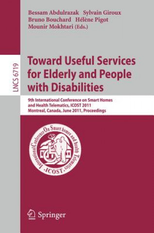 Kniha Towards Useful Services for Elderly and People with Disabilities Bessam Abdulrazak