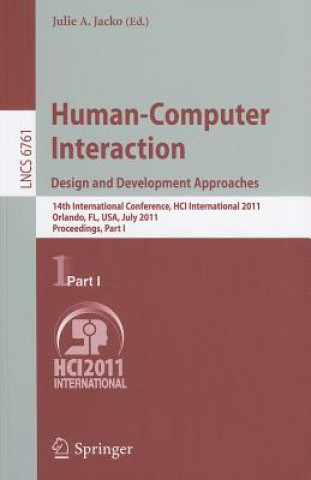 Kniha Human-Computer Interaction: Design and Development Approaches Julie A. Jacko