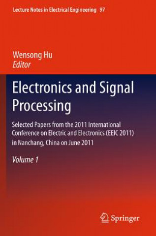 Knjiga Electronics and Signal Processing Wensong Hu