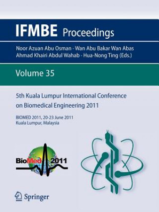 Könyv 5th Kuala Lumpur International Conference on Biomedical Engineering 2011 Hua-Nong Ting