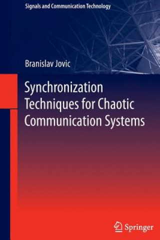 Buch Synchronization Techniques for Chaotic Communication Systems Branislav Jovic