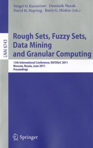 Kniha Rough Sets, Fuzzy Sets, Data Mining and Granular Computing Sergei O. Kuznetsov