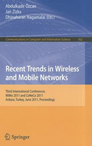 Carte Recent Trends in Wireless and Mobile Networks Abdulkadir Özcan