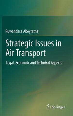 Kniha Strategic Issues in Air Transport Ruwantissa Abeyratne