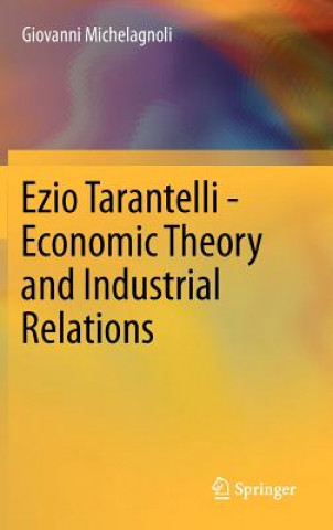 Βιβλίο Ezio Tarantelli - Economic Theory and Industrial Relations Giovanni Michelagnoli