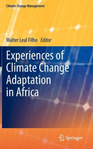 Kniha Experiences of Climate Change Adaptation in Africa Walter Leal Filho
