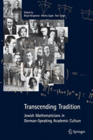 Carte Transcending Tradition: Jewish Mathematicians in German Speaking Academic Culture Birgit Bergmann