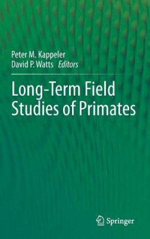 Knjiga Long-Term Field Studies of Primates Peter M. Kappeler