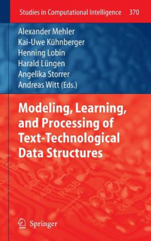 Knjiga Modeling, Learning, and Processing of Text-Technological Data Structures Alexander Mehler