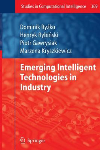 Könyv Emerging Intelligent Technologies in Industry Dominik Ry ko