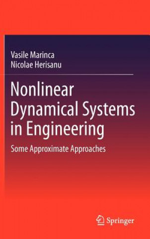 Carte Nonlinear Dynamical Systems in Engineering Vasile Marinca