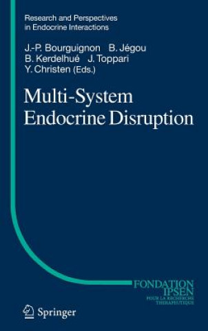 Kniha Multi-System Endocrine Disruption Jean-Pierre Bourguignon