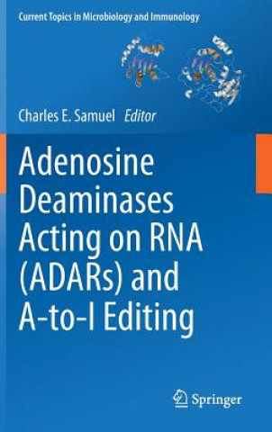 Könyv Adenosine Deaminases Acting on RNA (ADARs) and A-to-I Editing Charles E. Samuel