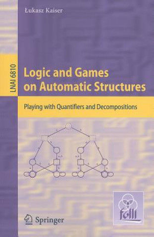 Carte Logic and Games on Automatic Structures ukasz Kaiser