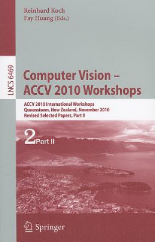 Kniha Computer Vision -- ACCV 2010 Workshops Reinhard Koch