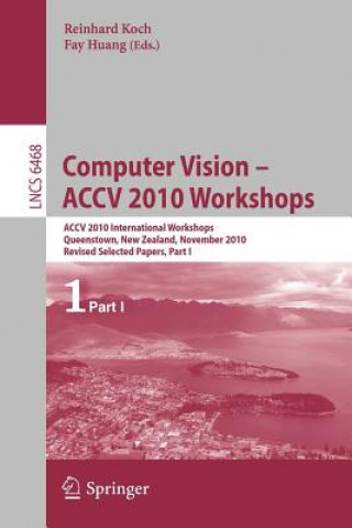 Kniha Computer Vision -- ACCV 2010 Workshops Reinhard Koch