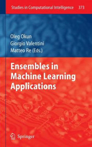 Könyv Ensembles in Machine Learning Applications Oleg Okun
