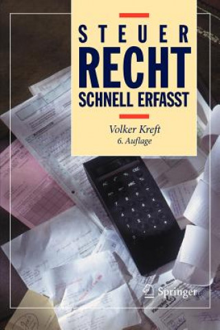 Kniha Steuerrecht - Schnell Erfasst Volker Kreft