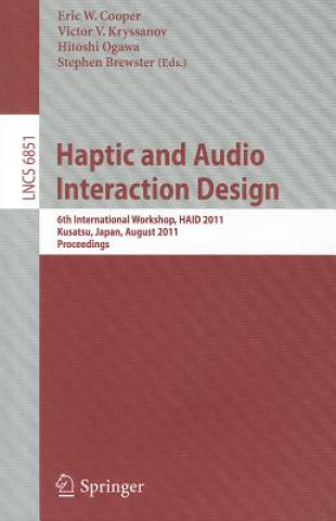 Knjiga Haptic and Audio Interaction Design Eric Cooper