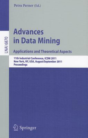 Kniha Advances on Data Mining: Applications and Theoretical Aspects Petra Perner