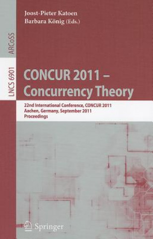 Könyv CONCUR 2011 -- Concurrency Theory Joost-Pieter Katoen