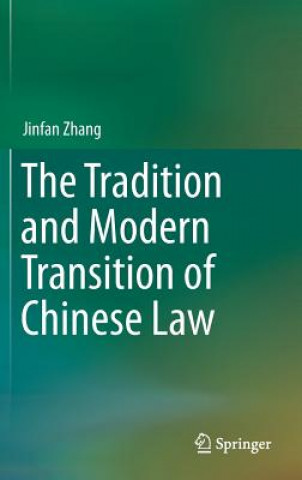 Книга Tradition and Modern Transition of Chinese Law Jinfan Zhang