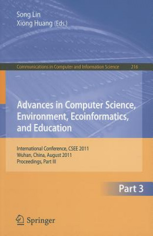 Kniha Advances in Computer Science, Environment, Ecoinformatics, and Education, Part III Song Lin