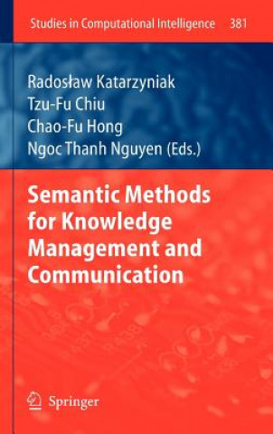 Kniha Semantic Methods for Knowledge Management and Communication Radoslaw Katarzyniak