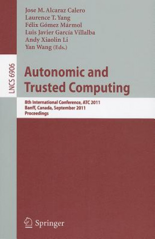 Kniha Autonomic and Trusted Computing Jose M. Alcaraz Calero