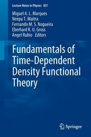 Carte Fundamentals of Time-Dependent Density Functional Theory Miguel A.L. Marques