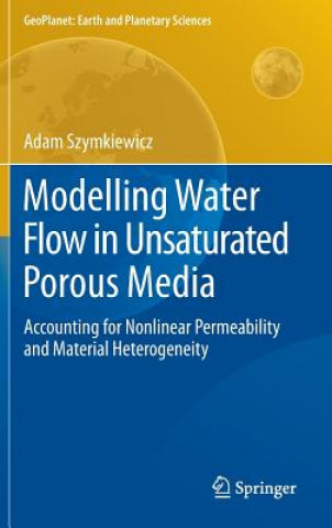 Carte Modelling Water Flow in Unsaturated Porous Media Adam Szymkiewicz