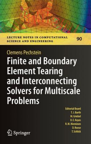 Kniha Finite and Boundary Element Tearing and Interconnecting Solvers for Multiscale Problems Clemens Pechstein